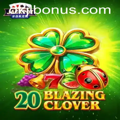 Discovering the Thrills of 20BlazingClover: A Comprehensive Guide