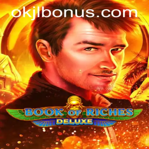 Exploring the Excitement of Book of Riches Deluxe: A Comprehensive Guide